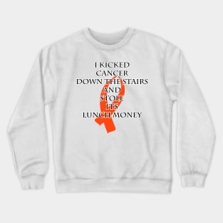 Cancer Bully (Orange Ribbon) Crewneck Sweatshirt